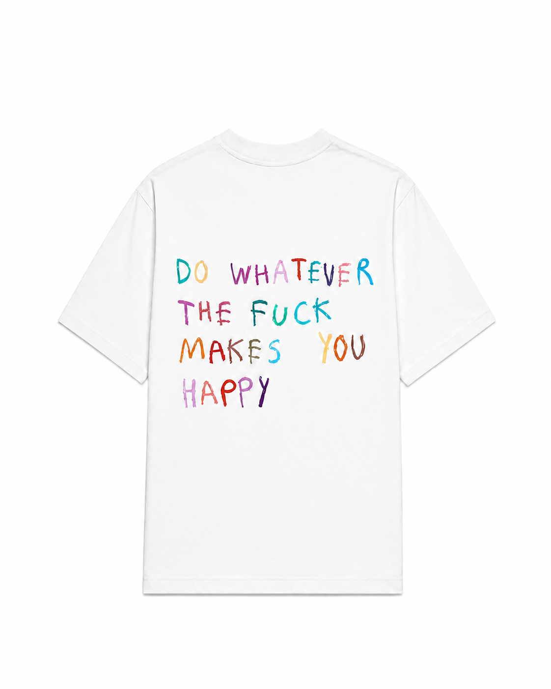 Do Whatever Makes You Happy
